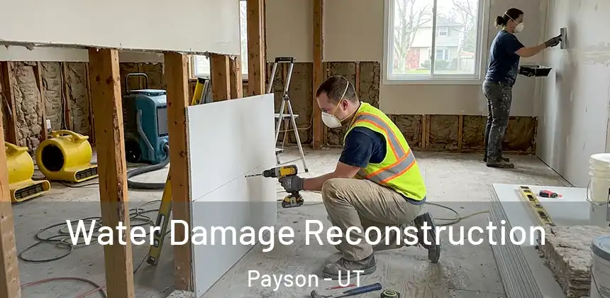 Water Damage Reconstruction Payson - UT